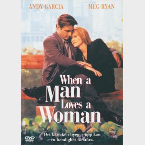 When a man loves a woman