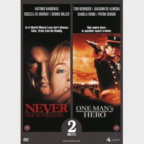 Never Talk to Strangers / One Man's Hero