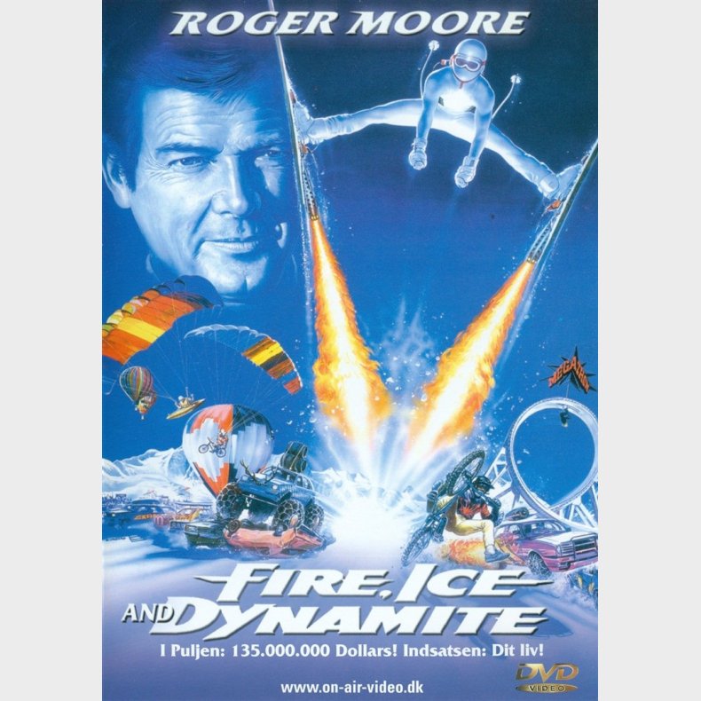 Fire, Ice and Dynamite