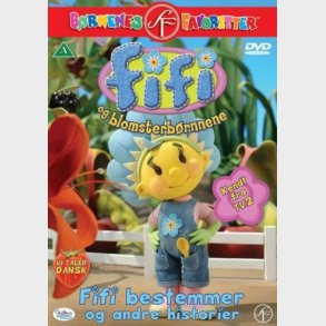 Fifi og Blomsterbrnene - Fifi Bestemmer og Andre Historier