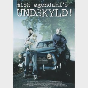 Mick gendahl's: Undskyld! - DVD, 2006