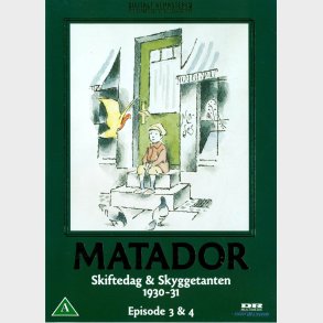 Matador: Skiftedag & Skyggetanten 1930-31 - Episode 3 & 4