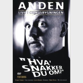 Hva' Snakker Du Om? - Anden Live i Cirkusbygningen