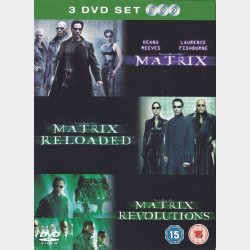Matrix Trilogy: Matrix / Matrix Reloaded / Matrix Revolutions