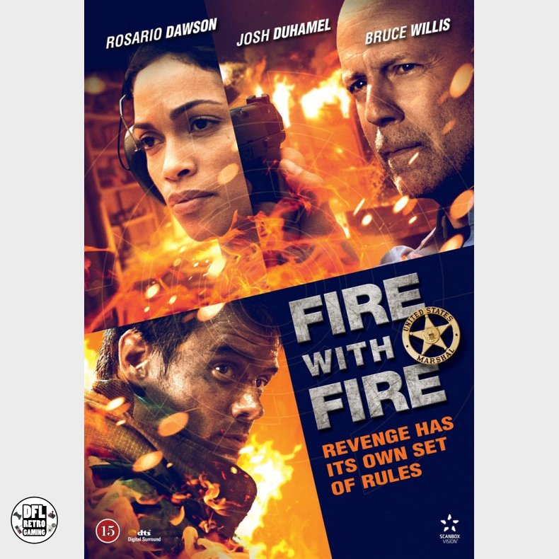 Fire with Fire