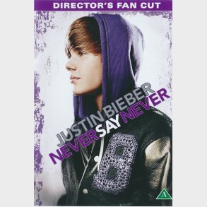 Justin Bieber: Never say Never